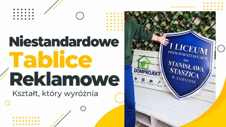 Niestandardowe tablice reklamowe w Lublinie-tablica reklamowa dla I LO w Lublinie-Drukarnia Andale w Lublinie